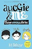 Auggie & Me: Three Wonder Stories