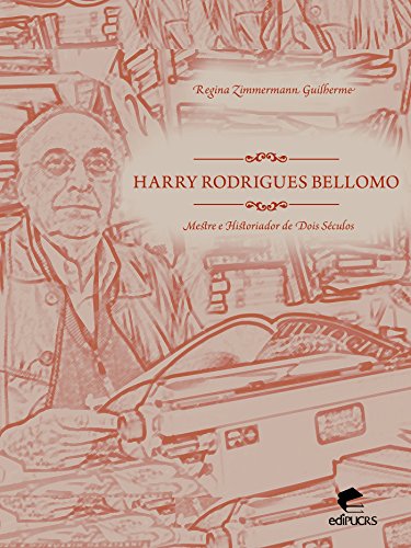 Livro Harry Rodrigo Bellomo Mestre e historiador de dois séculos