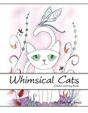 Adult Coloring Book: Whimsical Cats: A Stress Relieving Coloring Book For Adults (Whimsical Animals) (Volume 1) by
