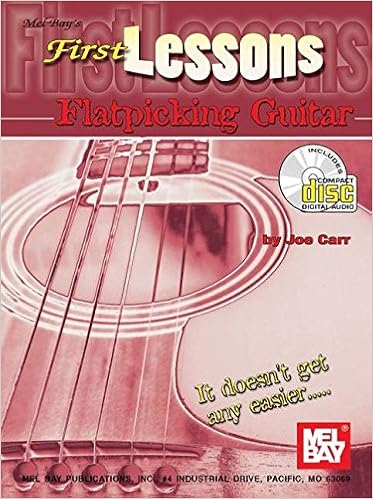 Mel Bay First Lessons Flatpicking Guitar Book Cd Set Joe Carr 9780786662548 Amazon Com Books