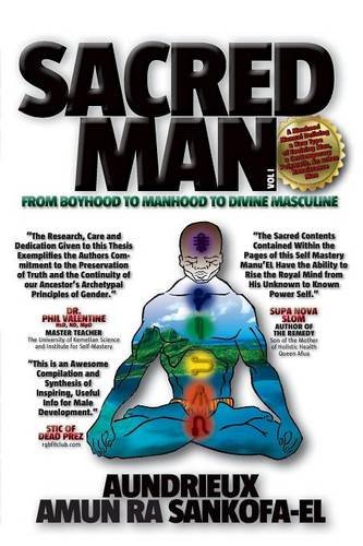 Sacred Man - From Boyhood to Manhood to Divine Masculine Sacred Man - From Boyhood to Manhood to Divine Masculine
