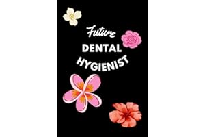 Future Dental Hygienist: Compact Lined Notebook for Dental Hygiene Students | Journal with Lined Pages for Aspiring Dental Hy