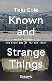 Known and Strange Things: Essays