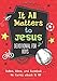 It All Matters to Jesus Devotional for Boys: Bullies, Bikes, and Baseball. . .He Cares about It All!