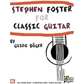 Stephen Foster For Classic Guitar