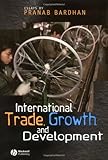 International Trade, Growth, and Development, Pranab Bardhan, 1405101415