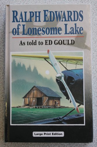 Ralph Edwards Of Lonesome Lake (U) (Ulverscroft Large Print Series)