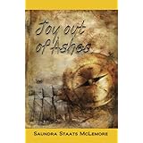 Joy out of Ashes: The Staats Family Chronicles