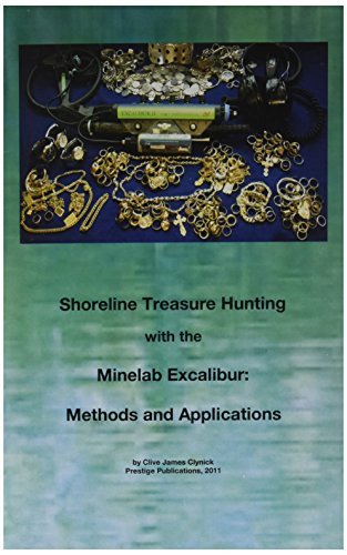 Shoreline Treasure Hunting with the Minelab Excalibur: Methods and Applications book by Clive Clynick