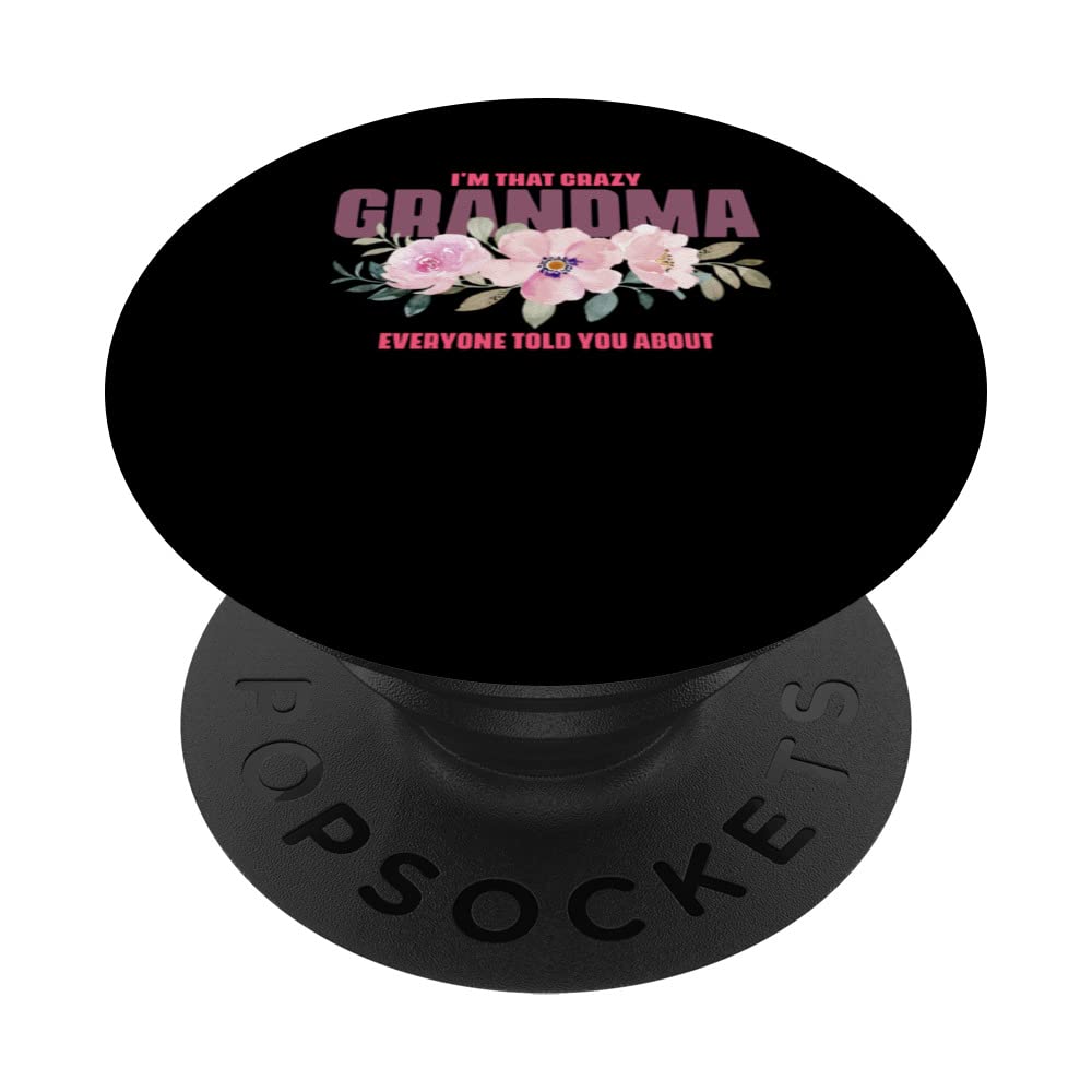 I'm that crazy Grandma Grandma PopSockets Swappable PopGrip