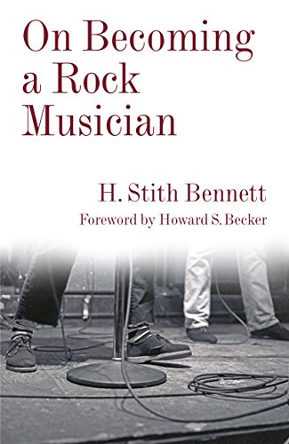 On Becoming a Rock Musician (Legacy Editions) by H. Stith Bennett