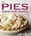 Pies: Sweet and Savory by Caroline Bretherton