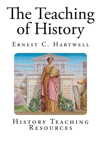 The Teaching of History (History Teaching Resources)
