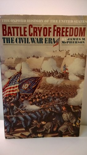 Battle Cry Freedom Civil War Era