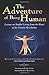 The Adventure of Being Human: Lessons on Soulful Living from the Heart of the Urantia Revelation by Jerry Lane, Byron Belitsos
