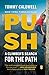 The Push: A Climber's Search for the Path by Tommy Caldwell