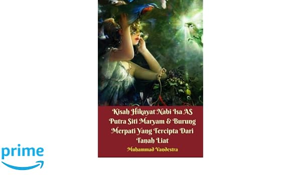 Kisah Hikayat Nabi Isa As Putra Siti Maryam Burung Merpati Yang
