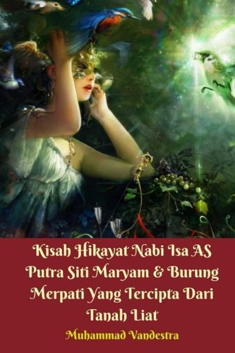 Kisah Hikayat Nabi Isa As Putra Siti Maryam Burung Merpati Yang