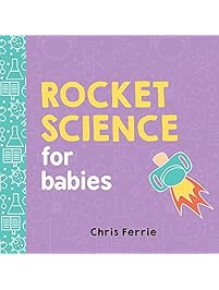 Rocket Science for Babies (Baby University)