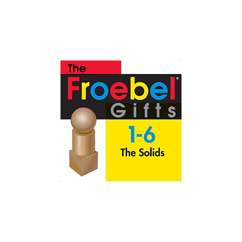 Buy Froebel Gifts 1 - 6 The Solids 