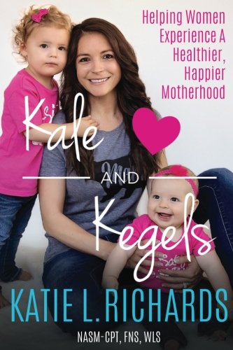R.e.a.d Kale and Kegels: Helping women experience a healthier, happier motherhood.<br />[W.O.R.D]