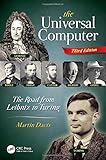 The Universal Computer: The Road from Leibniz to Turing, Third Edition by Martin Davis