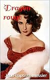 Dragon rouge (French Edition) by 