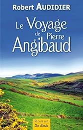 Le  voyage de Pierre Angibaud