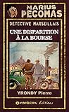 Une disparition à la Bourse (Marius PÉGOMAS t. 16) (French Edition) by