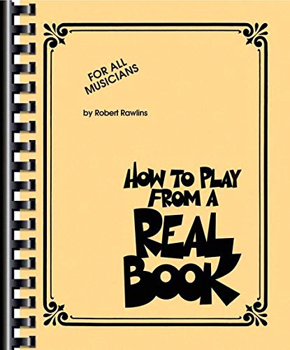 How to Play from a Real Book : For All Musicians B0092G6HKK Book Cover