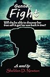 Genna's Fight: Will She Be Able To Discover Her True Self & Get Her Son Back In Time? by Sheldon D. Newton