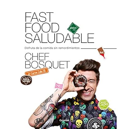 Fast food saludable: Disfruta de la comida sin remordimientos de Chef Bosquet