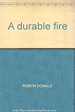 Front cover for the book Durable Fire by Robyn Donald