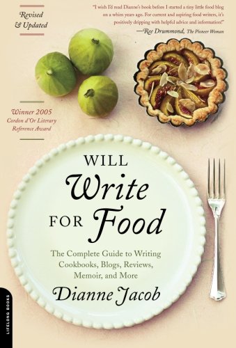 Will Write for Food: The Complete Guide to Writing Cookbooks, Blogs, Reviews, Memoir, and More (Will Write for Food: The Complete Guide to Writing Blogs,), Books Central