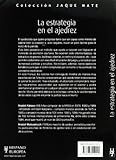 Image de La estrategia en el ajedrez / The Strategy in Chess: Como valorar posiciones y trazar planes / How to Value Positions and Develop Plans (Jaque Mate /