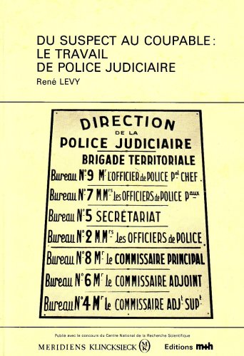 Du suspect au coupable : Le Travail de police judiciaire by (Paperback)