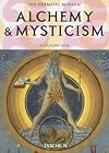 By Alexander Roob Alchemy and Mysticism (Klotz) (Taschen 25 anniversary ed)