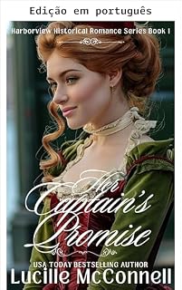 Livro A promessa do seu capitão (Série Harborview de romance histórico Livro 1)