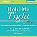 Hold Me Tight: Seven Conversations for a Lifetime of Love