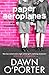 Paper Aeroplanes - Book by Dawn Porter