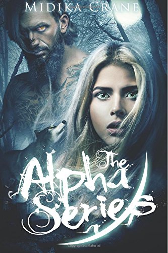 Alpha Series Boxed Set: Books 1 - 4