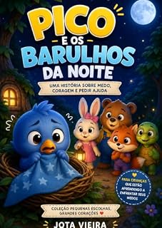 Livro PICO E OS BARULHOS DA NOITE (Livro Infantil) (Pequenas Escolhas, Grandes Corações)