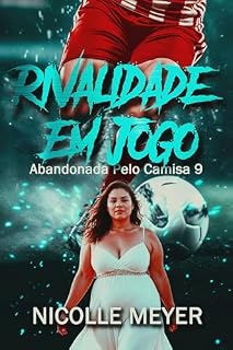 Livro Rivalidade Em Jogo - Abandonada Pelo Camisa 9