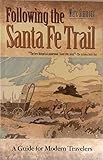 Following the Santa Fe Trail: A Guide for Modern Travelers