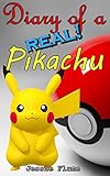 Diary of a Real Pikachu: Pokemon Short Story for Children Ages 6-8, Pictures for Younger (Christmas Holiday Specials Book 1)