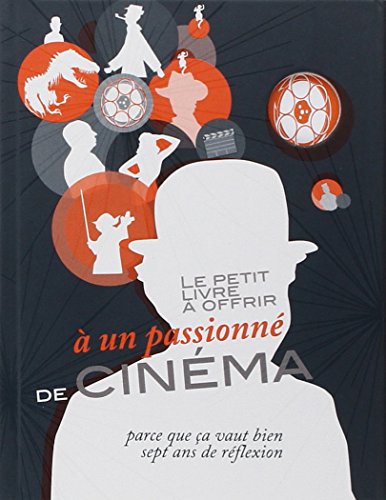 Le  petit livre à offrir à un passionné de cinéma