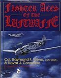 Fighter Aces of the Luftwaffe: (Schiffer Military/Aviation History)
