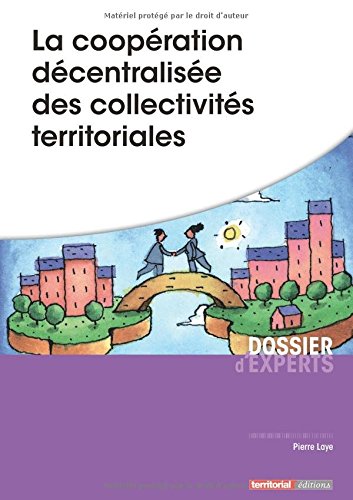 La  coopération décentralisée des collectivités territoriales