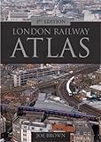 Front cover for the book London Railway Atlas by Joe Brown
