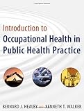 Introduction to Occupational Health in Public Health Practice